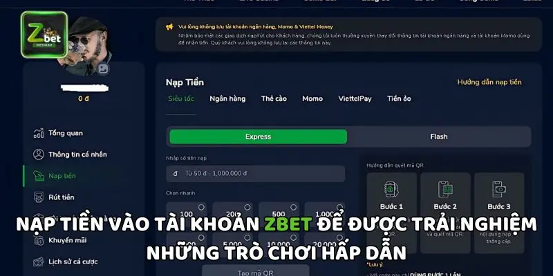 Nạp tiền vào tài khoản ZBET để được trải nghiệm những trò chơi hấp dẫn