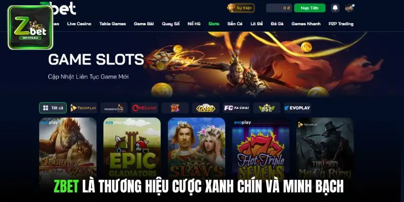 ZBET là thương hiệu cược xanh chín và minh bạch