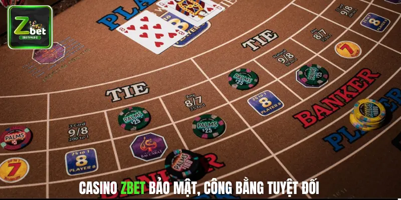 Casino ZBET bảo mật công bằng tuyệt đối